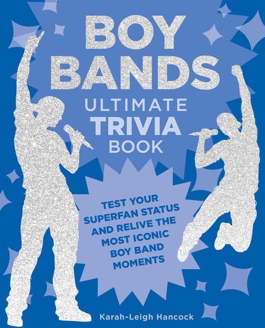 Karah-Leigh Hancock | Boy Bands Ultimate Trivia Book