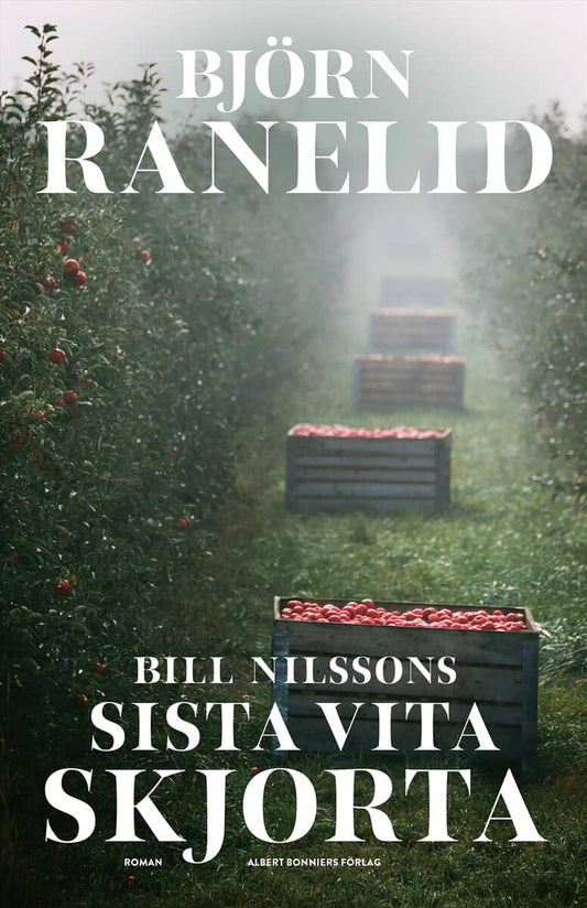 Ranelid, Björn | Bill Nilssons sista vita skjorta