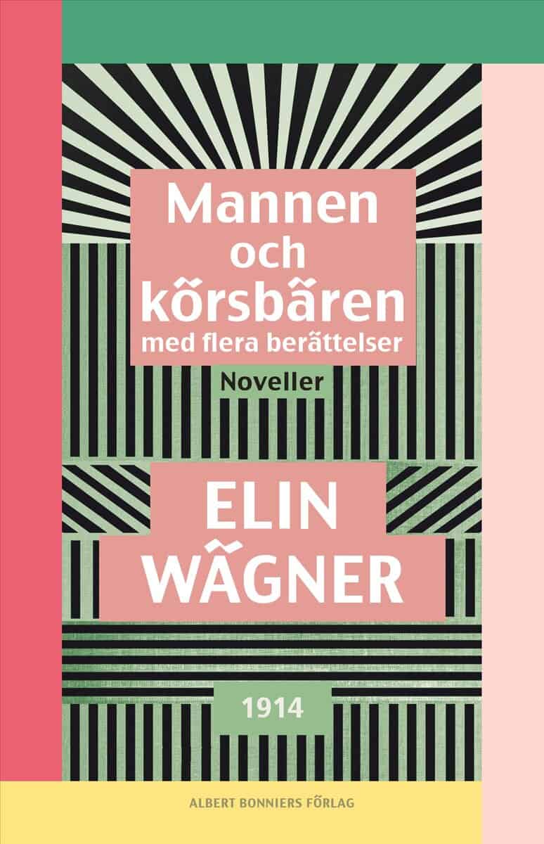 Wägner, Elin | Mannen och körsbären med flera berättelser : Noveller