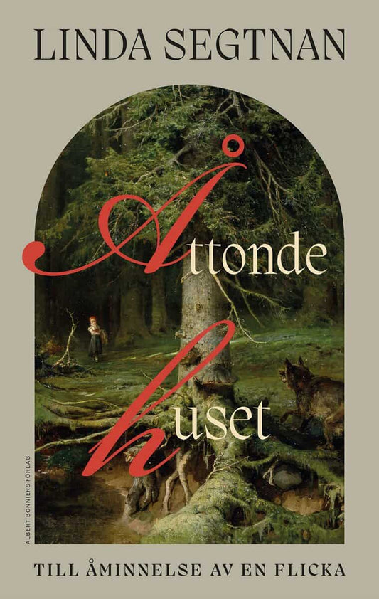 Segtnan, Linda | Åttonde huset : Till åminnelse av en flicka