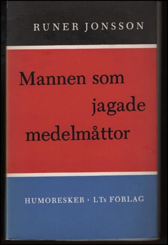 Jonsson, Runer | Mannen som jagade medelmåttor. Humoresker