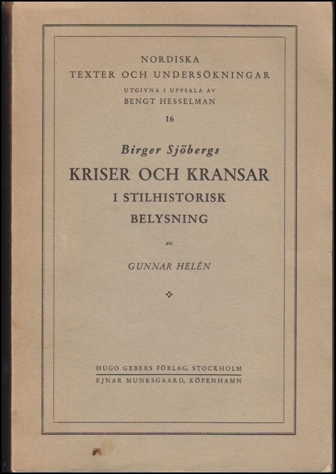 Helén, Gunnar | Birger Sjöbergs Kriser och kransar i stilhistorisk belysning