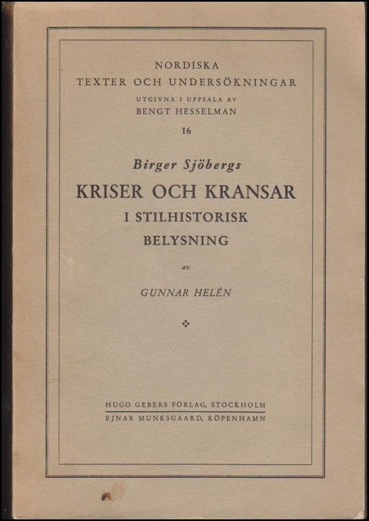 Helén, Gunnar | Birger Sjöbergs Kriser och kransar i stilhistorisk belysning