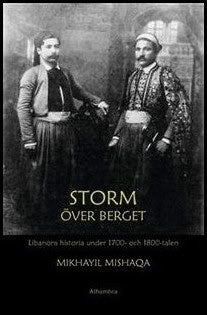 Mishāqa, Mikhayil | Storm över berget : Libanons historia under 1700- och 1800-talen