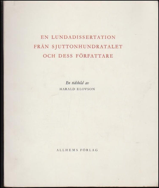 Elovson, Harald | En Lundadisseratation från sjuttonhundratalet och dess författare