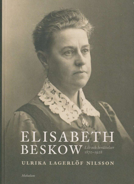 Lagerlöf Nilsson, Ulrika | Elisabeth Beskow : Liv och berättelser 1870-1928