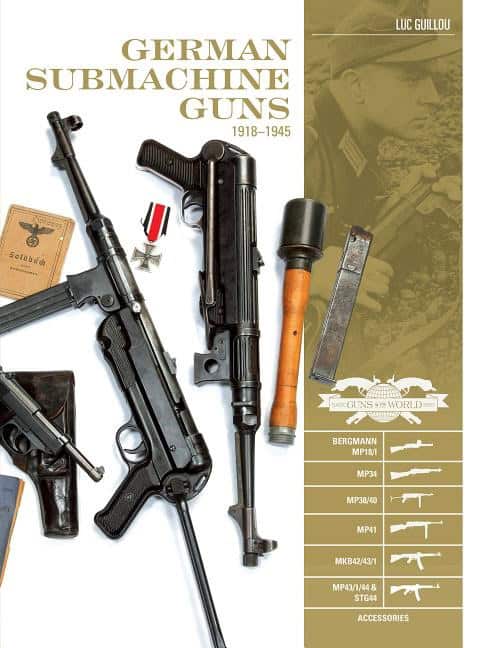 Guillou, Luc | German submachine guns, 19181945 : Bergmann mp18/i, mp34/38/40/41, mkb42/43