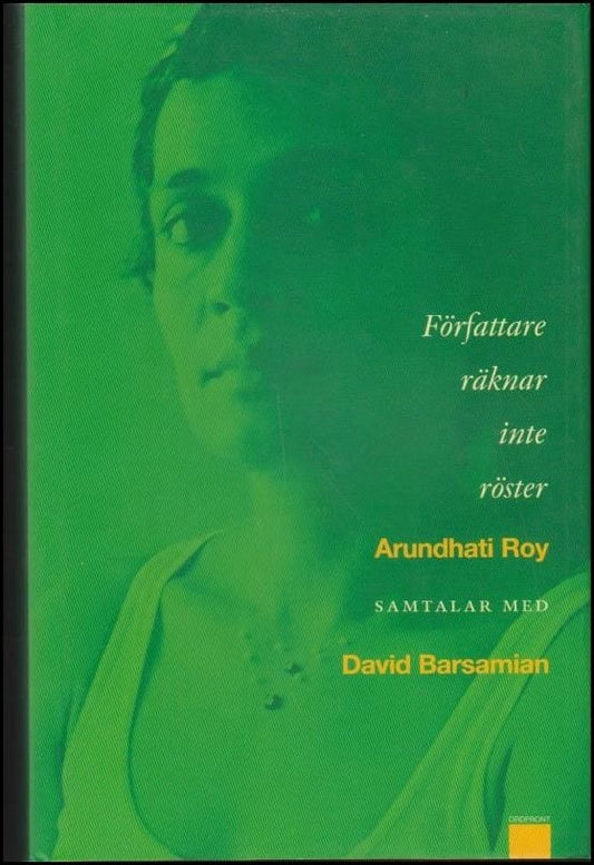 Roy, Arundhati / Barsamian, David | Författare räknar inte röster