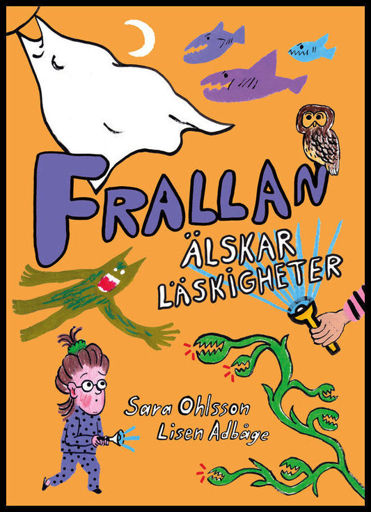 Ohlsson, Sara | Frallan älskar läskigheter