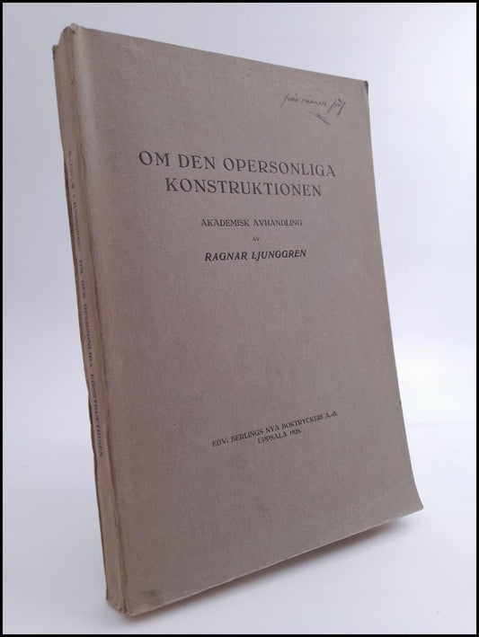 Ljunggren, Ragnar | Om den opersonliga konstruktionen : Akademisk avhandling