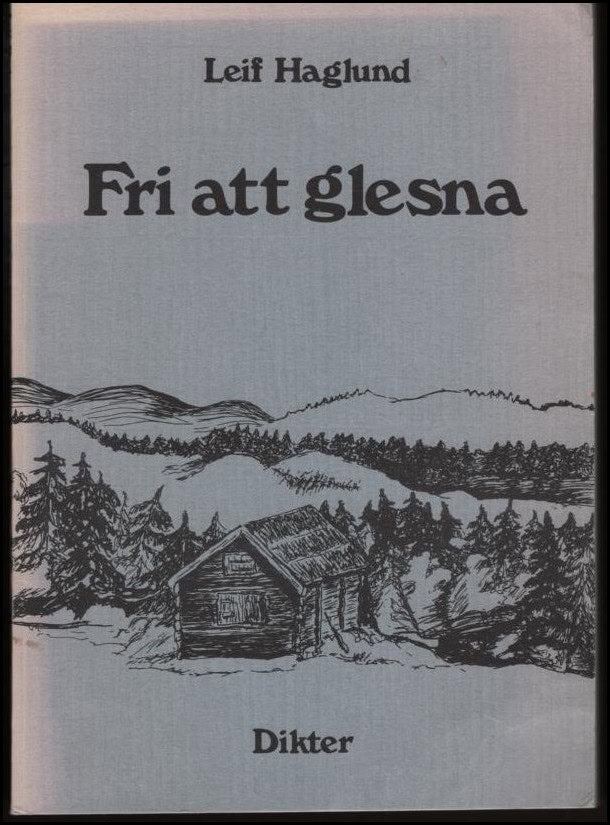 Haglund, Leif | Fri att glesna. Dikter