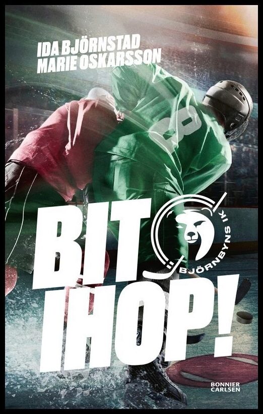 Björnstad, Ida | Oskarsson, Marie | Bit ihop!