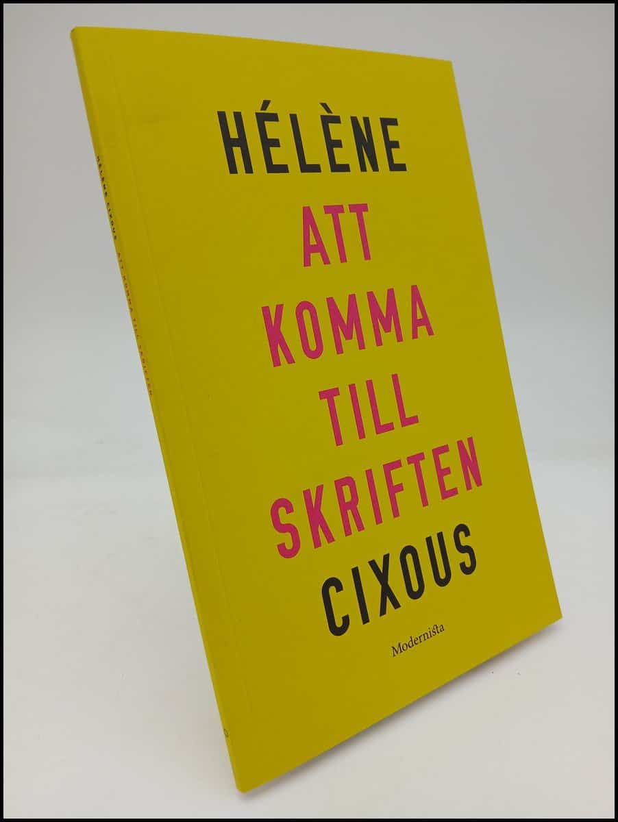 Cixous, Hélène | Att komma till skriften