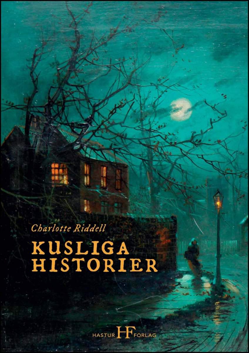 Riddell, Charlotte | Kusliga historier