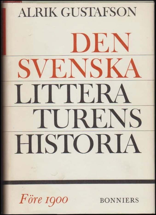 Gustafsson, Alrik | Den svenska litteraturens historia : Före 1900