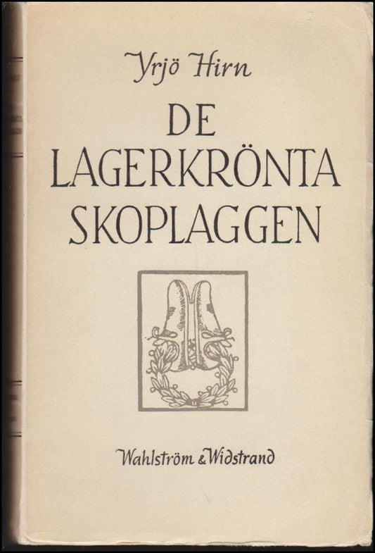 Hirn, Yrjö | De lagerkrönta skoplaggen