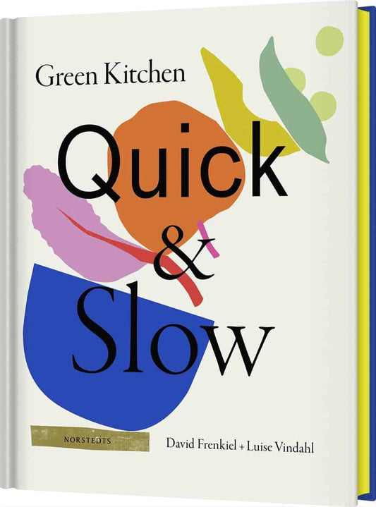 Frenkiel, David | Vindahl, Luise | Green kitchen : Quick & Slow : Vegetariska recept för snabb vardagsmat och långsamma ...