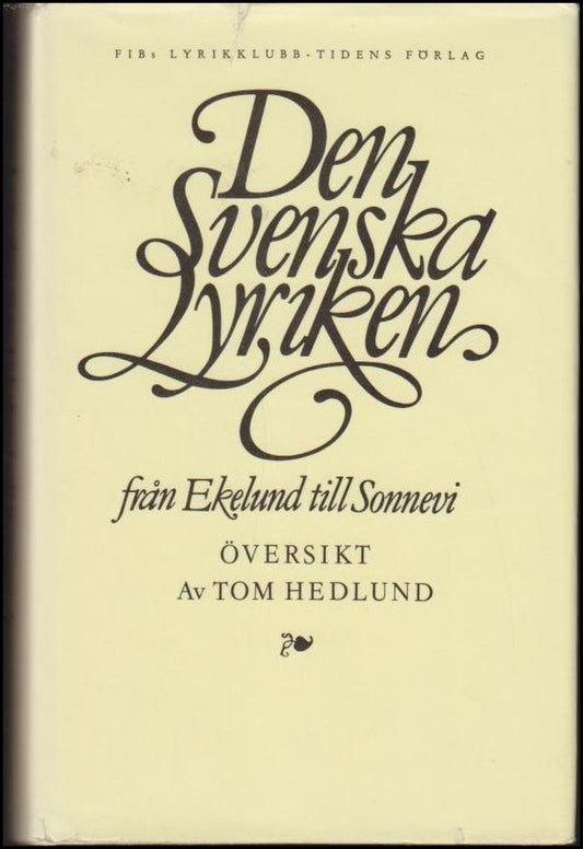 Hedlund, Tom | Den svenska lyriken från Ekelund till Sonnevi : Översikt