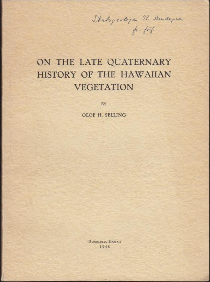 Selling, Olof H. | On the Late Quaternary History of the Hawaiian Vegetation