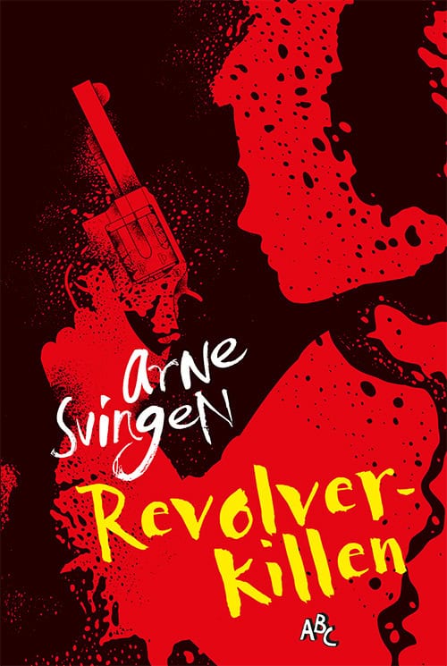 Svingen, Arne | Revolverkillen