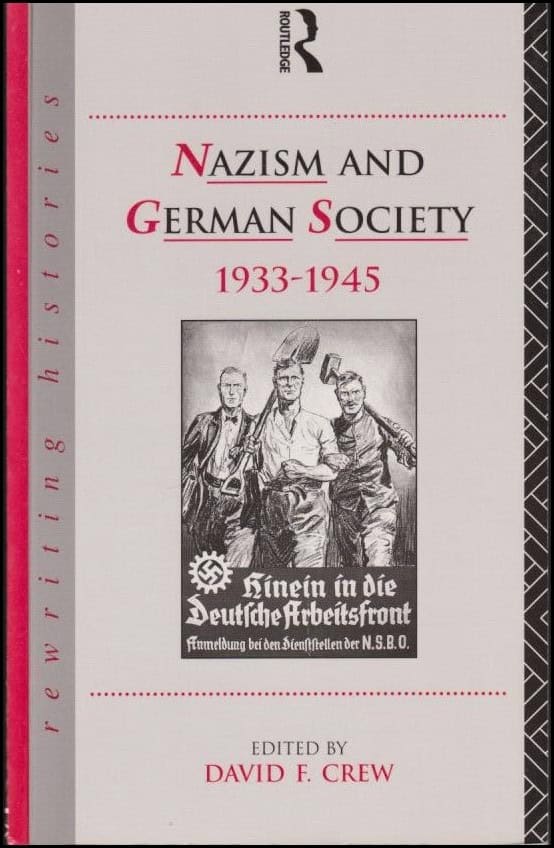 Crew, David F. | Nazism and German society, 1933-1945