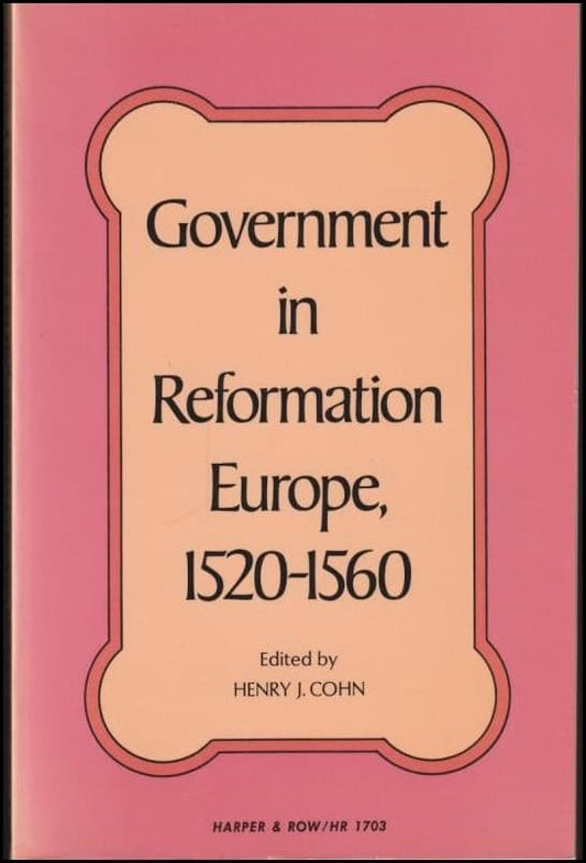 Cohn, Henry J. | Government in Reformation Europe, 1520-1560