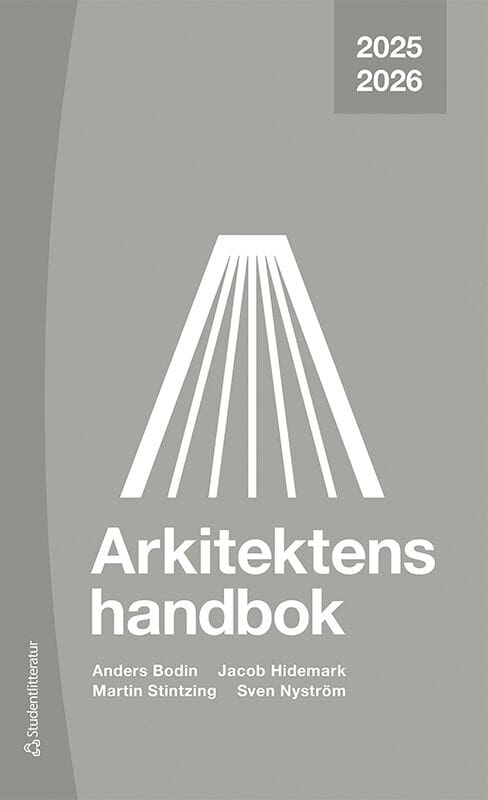 Bodin, Anders | Hidemark, Jacob | Stintzing, Martin | Nyström, Sven | Arkitektens handbok 2025-2026