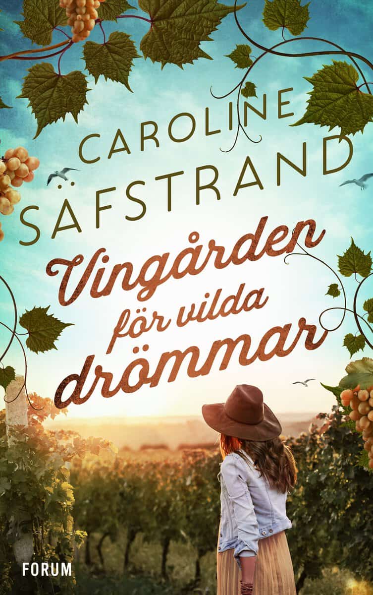 Säfstrand, Caroline | Vingården för vilda drömmar