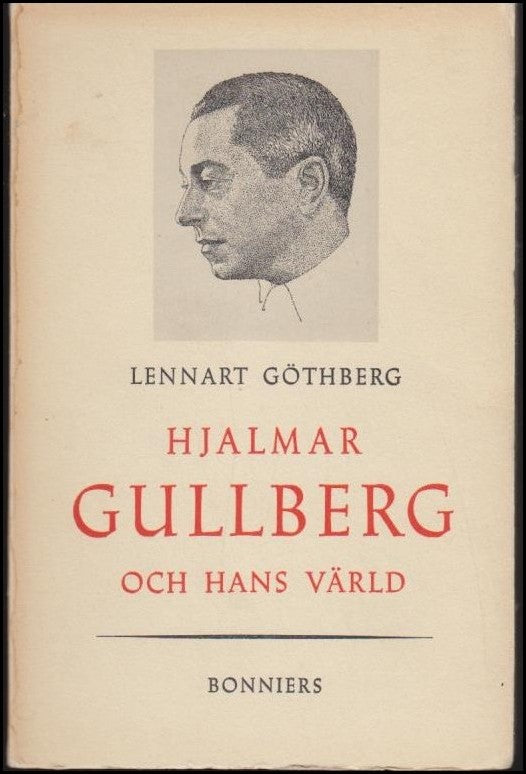 Göthberg, Lennart | Hjalmar Gullberg och hans värld