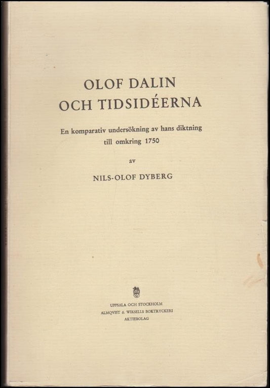 Dyberg, Nils-Olof | Olof Dalin och tidsidéerna : En komparativ undersökning av hans diktning till omkring 1750