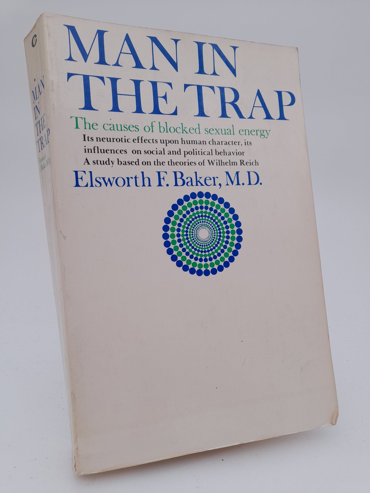 Baker, Elsworth F. | Man in the trap : The causes of blocked sexual energy