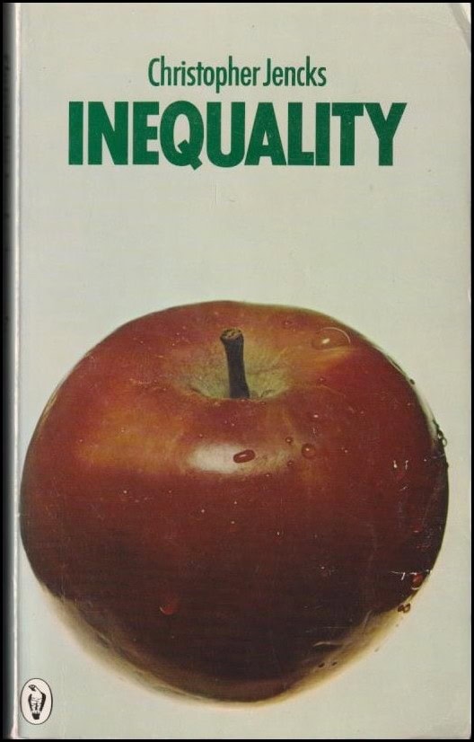 Jencks, Christopher | Inequality : A reassessment of the effect of family and schooling in America