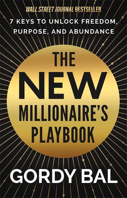Bal, Gordy | The New Millionaire's Playbook