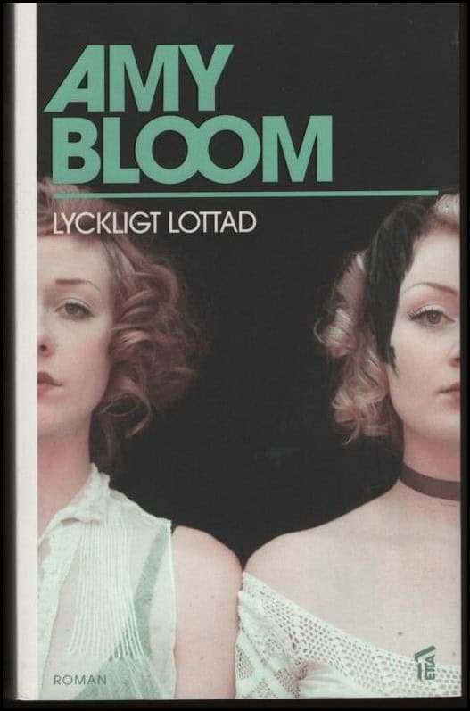 Bloom, Amy | Lyckligt lottad