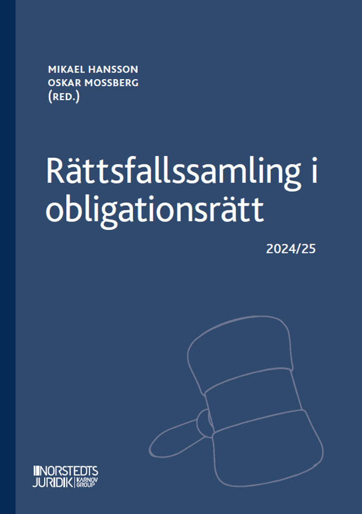Hansson, Mikael | Mossberg, Oskar | Rättsfallssamling i obligationsrätt : 2024/25
