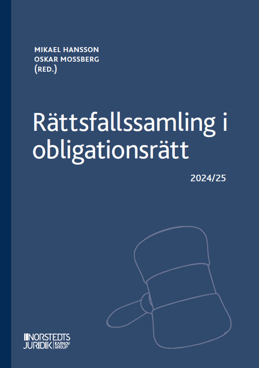 Hansson, Mikael | Mossberg, Oskar | Rättsfallssamling i obligationsrätt : 2024/25