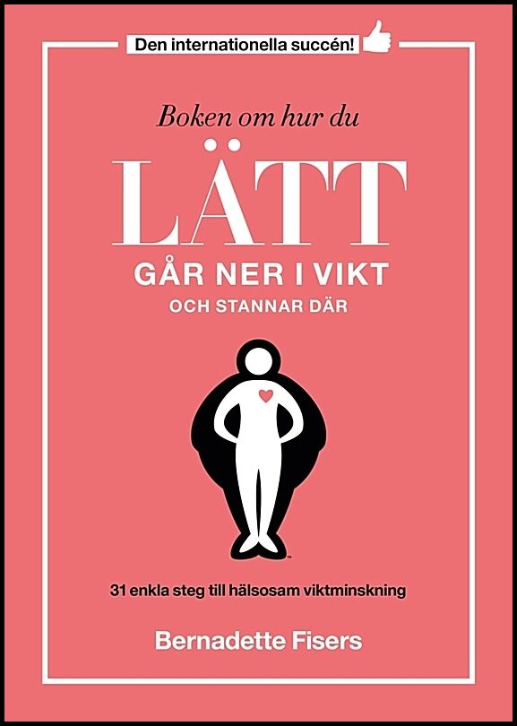 Fisers, Bernadette | Boken om hur du lätt går ner i vikt och stannar där