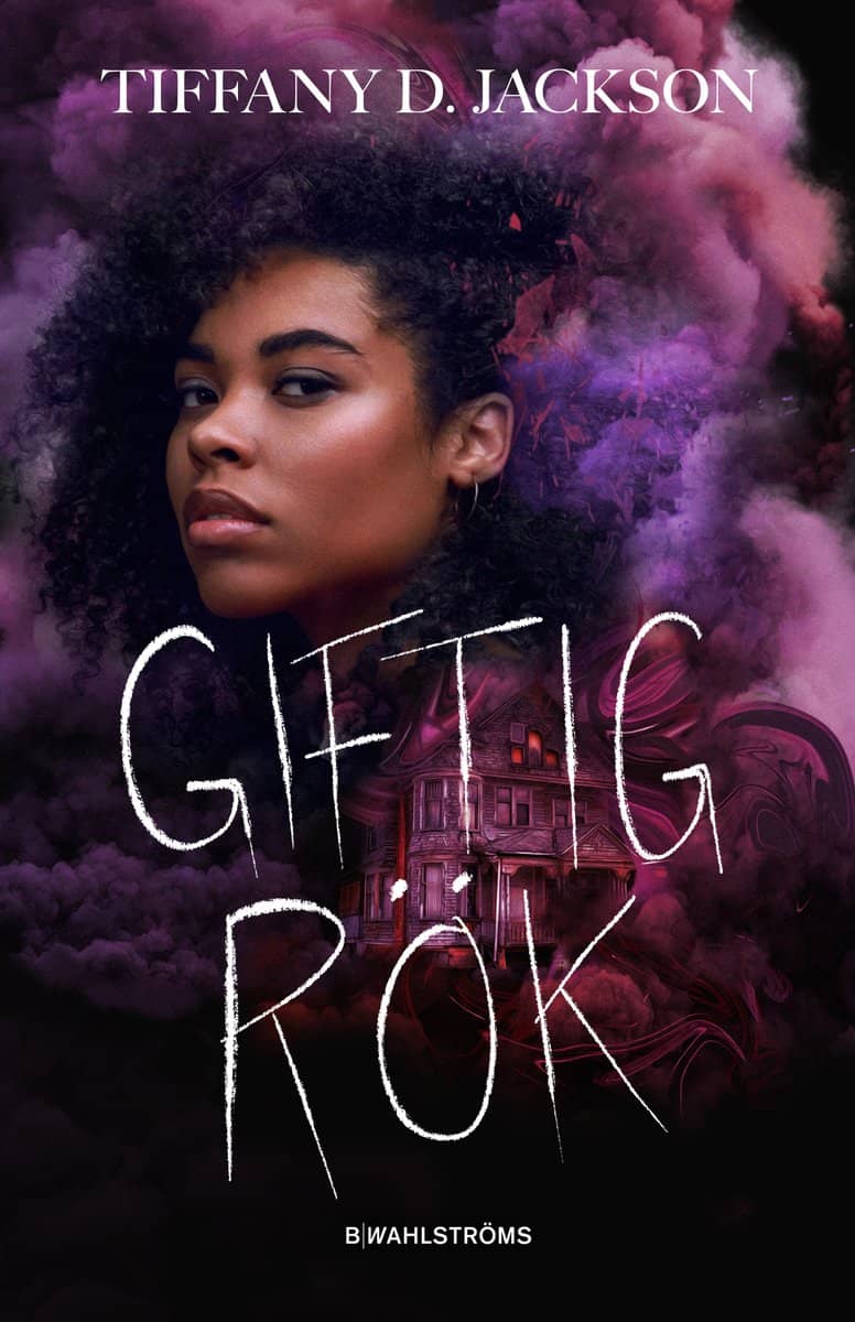 Jackson, Tiffany D. | Giftig rök