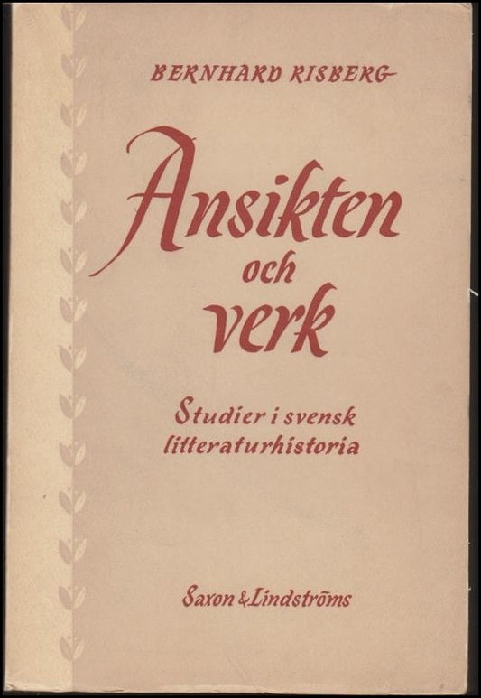 Risberg, Bernhard | Ansikten och verk : Studier i svensk litteraturhistoria