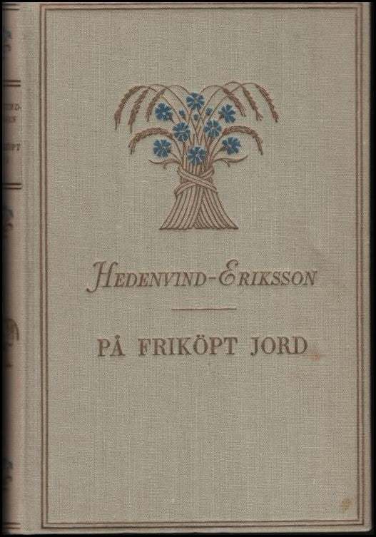 Hedenvind-Eriksson, Gustav | På friköpt jord