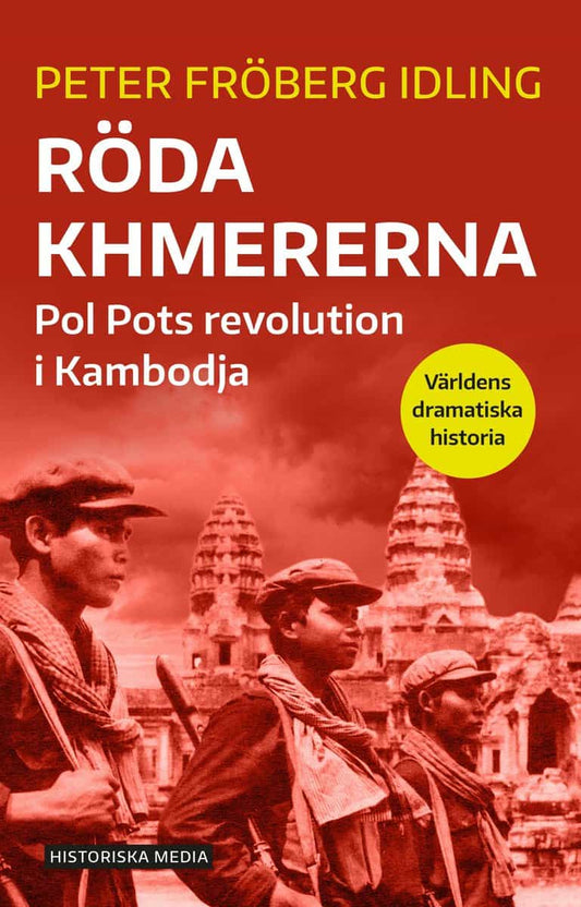 Fröberg Idling, Peter | Röda khmererna : Pol Pots revolution i Kambodja