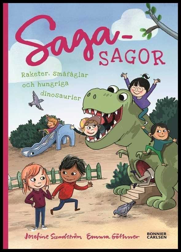Sundström, Josefine | Raketer, småfåglar och hungriga dinosaurier