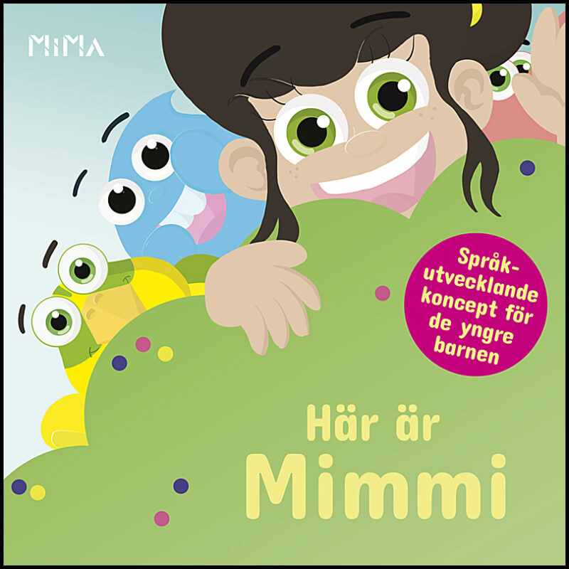 Hammarstedt, Fredrik| Gustafsson, Jim | Här är Mimmi