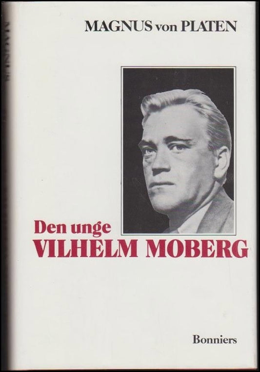 Platen, Magnus von | Den unge Vilhelm Moberg : En levnadsteckning