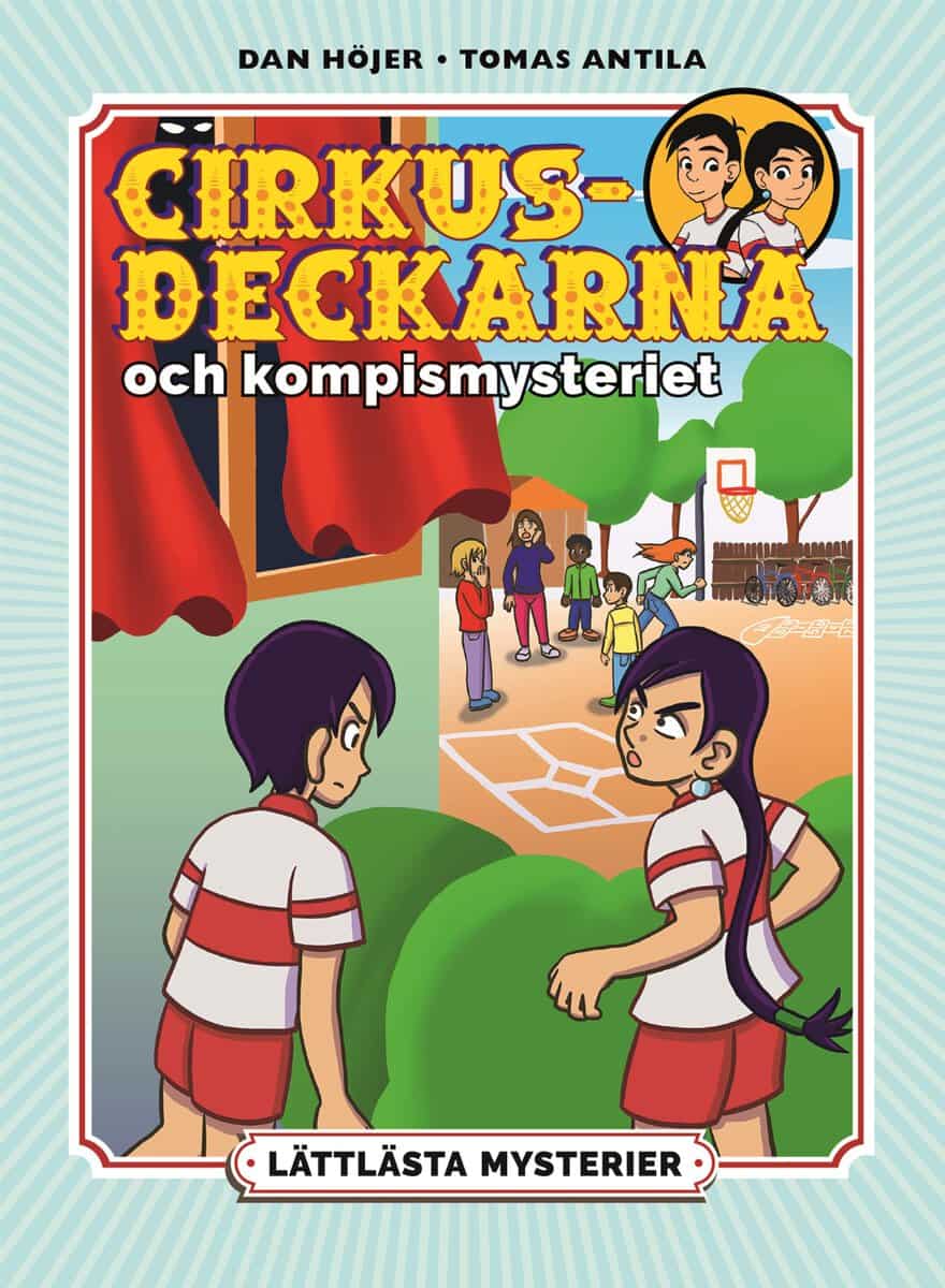 Höjer, Dan | Lättlästa mysterier. Cirkusdeckarna och kompismysteriet