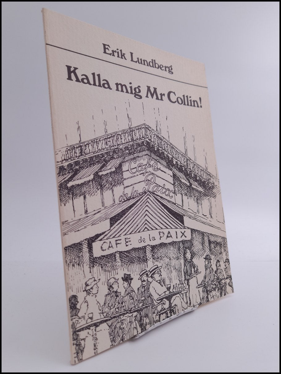 Lundberg, Erik | Kalla mig Mr Collin! : Anteckningar om Gunnar Serner - äventyrare, författare, språkman