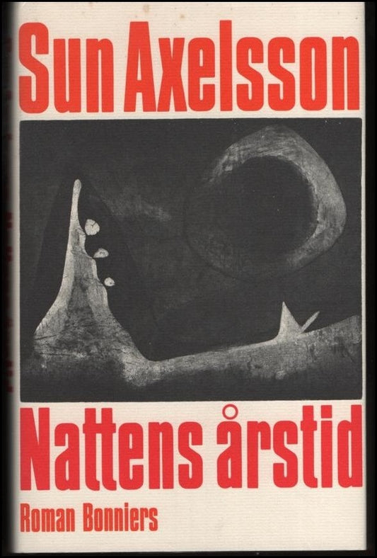 Axelsson, Sun | Nattens årstid. Autofiktiv roman