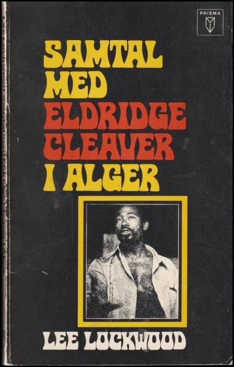 Lockwood, Lee | Samtal med Eldridge Cleaver i Alger