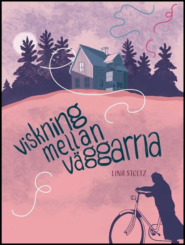 Stoltz, Lina | Viskning mellan väggarna