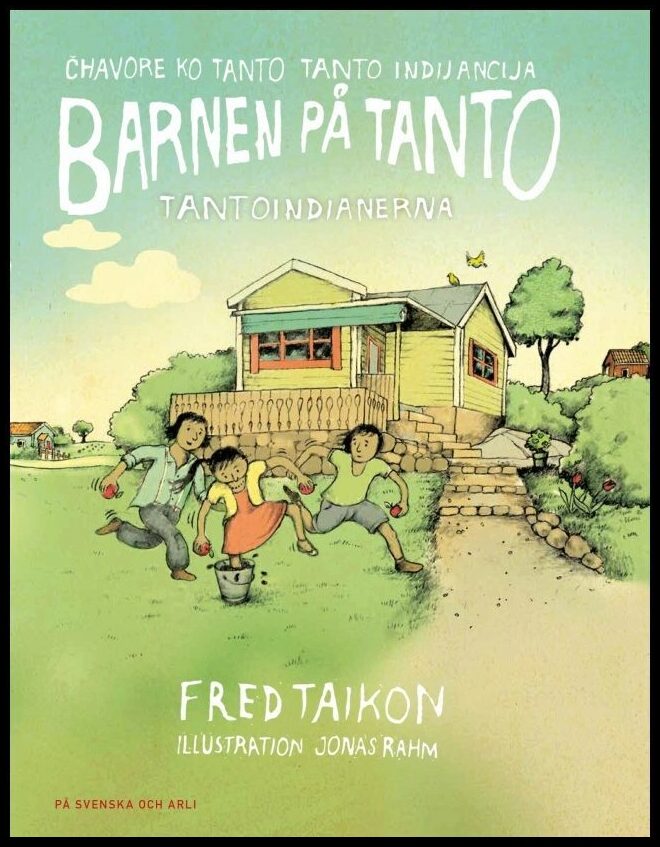 Taikon, Fred | Barnen på Tanto : Tantoindianerna / Chavore ko Tanto - Tanto indijancija (arli)